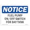 Signmission OSHA Notice, 5" Height, Fuel Pump On Off Switch For Day Tank Sign, 7" X 5", Landscape OS-NS-D-57-L-12934 - alternate 1